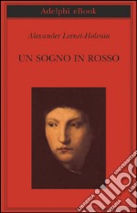 Un sogno in rosso. E-book. Formato EPUB ebook