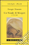 Un Natale di Maigret: e altri racconti. E-book. Formato EPUB ebook