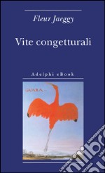 Vite congetturali. E-book. Formato EPUB ebook