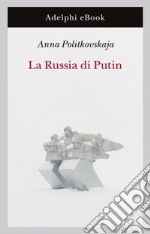 La Russia di Putin. E-book. Formato EPUB ebook