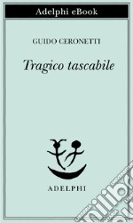 Tragico tascabile. E-book. Formato EPUB ebook