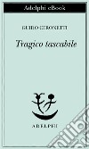 Tragico tascabile. E-book. Formato EPUB ebook