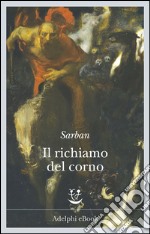 Il richiamo del corno. E-book. Formato EPUB ebook