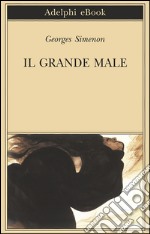 Il grande male. E-book. Formato EPUB ebook