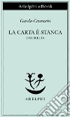 La carta è stanca: Una scelta. E-book. Formato EPUB ebook