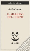 Il silenzio del corpo: Materiali per studio di medicina. E-book. Formato EPUB ebook