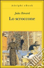 Lo scroccone. E-book. Formato EPUB ebook