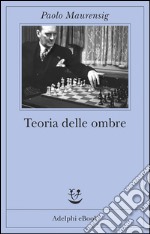 Teoria delle ombre. E-book. Formato EPUB ebook