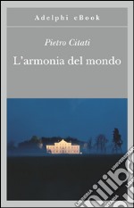 L'armonia del mondo. E-book. Formato EPUB ebook