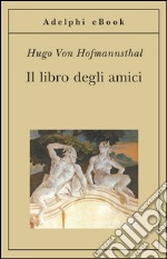 Il libro degli amici. E-book. Formato EPUB ebook