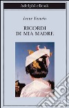 Ricordi di mia madre. E-book. Formato EPUB ebook di Yasushi Inoue