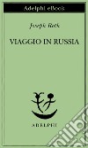 Viaggio in Russia. E-book. Formato EPUB ebook