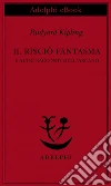 Il risciò fantasma e altri racconti dell'arcano. E-book. Formato EPUB ebook di Rudyard Kipling