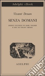 Senza domani. E-book. Formato EPUB ebook