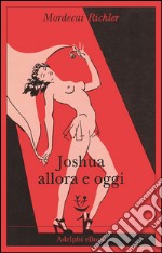 Joshua allora e oggi. E-book. Formato EPUB ebook