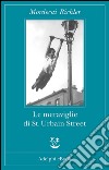 Le meraviglie di St. Urbain Street. E-book. Formato EPUB ebook di Mordecai Richler