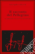 Il racconto del pellegrino. Autobiografia di sant'Ignazio di Loyola. E-book. Formato EPUB ebook