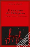 Il racconto del pellegrino. Autobiografia di sant'Ignazio di Loyola. E-book. Formato EPUB ebook di Ignazio di Loyola