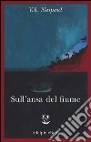 Sull’ansa del fiume. E-book. Formato EPUB ebook