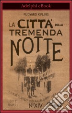 La città della tremenda notte. E-book. Formato EPUB ebook