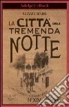 La città della tremenda notte. E-book. Formato EPUB ebook di Rudyard Kipling
