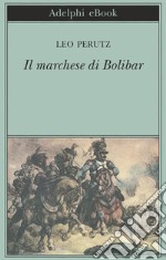 Il marchese di Bolibar. E-book. Formato EPUB ebook