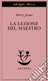 La lezione del Maestro. E-book. Formato EPUB ebook