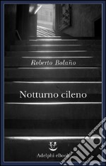 Notturno cileno. E-book. Formato EPUB