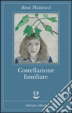 Costellazione familiare. E-book. Formato EPUB ebook