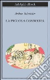 La piccola commedia: Novelle giovanili. E-book. Formato EPUB ebook