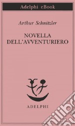 Novella dell’avventuriero: Novella. E-book. Formato EPUB ebook