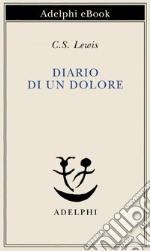 Diario di un dolore. E-book. Formato EPUB ebook