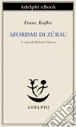 Aforismi di Zürau. E-book. Formato EPUB ebook