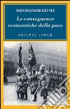 Le conseguenze economiche della pace. E-book. Formato EPUB ebook