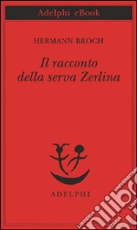 Il racconto della serva Zerlina. E-book. Formato EPUB ebook