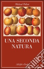 Una seconda natura. E-book. Formato EPUB ebook