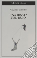 Una risata nel buio. E-book. Formato EPUB ebook