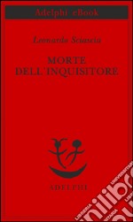 Morte dell'inquisitore. E-book. Formato EPUB ebook