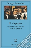 Il rispetto (ovvero Pino Pentecoste contro i guappi). E-book. Formato EPUB ebook