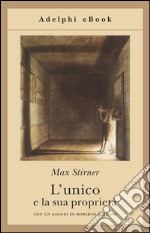 L'unico e la sua proprietà. E-book. Formato EPUB ebook