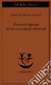 Estrosità rigorose di un consulente editoriale. E-book. Formato EPUB ebook di Giorgio Manganelli