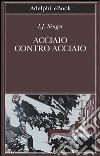 Acciaio contro acciaio. E-book. Formato EPUB ebook