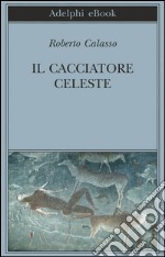 Il cacciatore celeste. E-book. Formato EPUB ebook