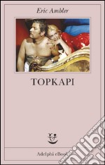 Topkapi. E-book. Formato EPUB ebook