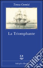 La triomphante. E-book. Formato EPUB ebook