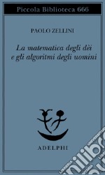 La matematica degli dèi e gli algoritmi degli uomini. E-book. Formato EPUB ebook