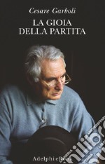 La gioia della partita: Scritti 1950-1977. E-book. Formato EPUB ebook