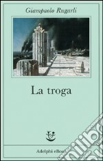 La troga. E-book. Formato EPUB ebook