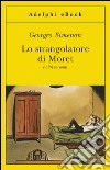 Lo strangolatore di Moret: e altri racconti. E-book. Formato EPUB ebook