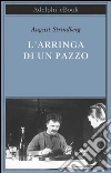 L' arringa di un pazzo. E-book. Formato EPUB ebook di August Strindberg